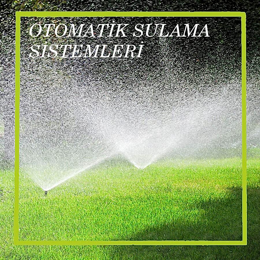 Otomatik Sulama Sistemleri